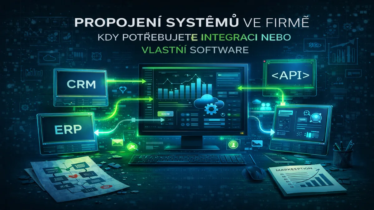 Propojení systémů ve firmě – kdy potřebujete integraci nebo vlastní software